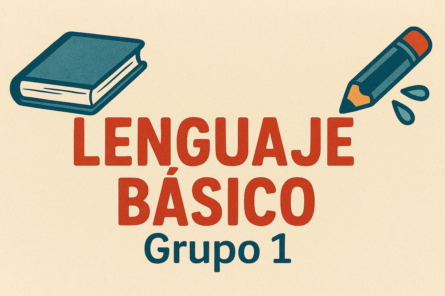 Lenguaje Bñasico, grupo 1